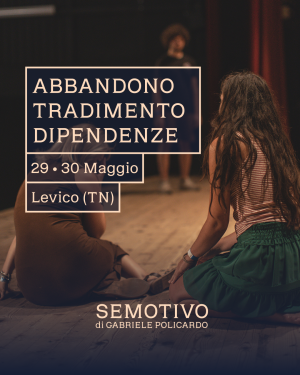 Acconto "Abbandono, dipendenze, tradimento": 29-30 Maggio 2027 a Levico (TN)