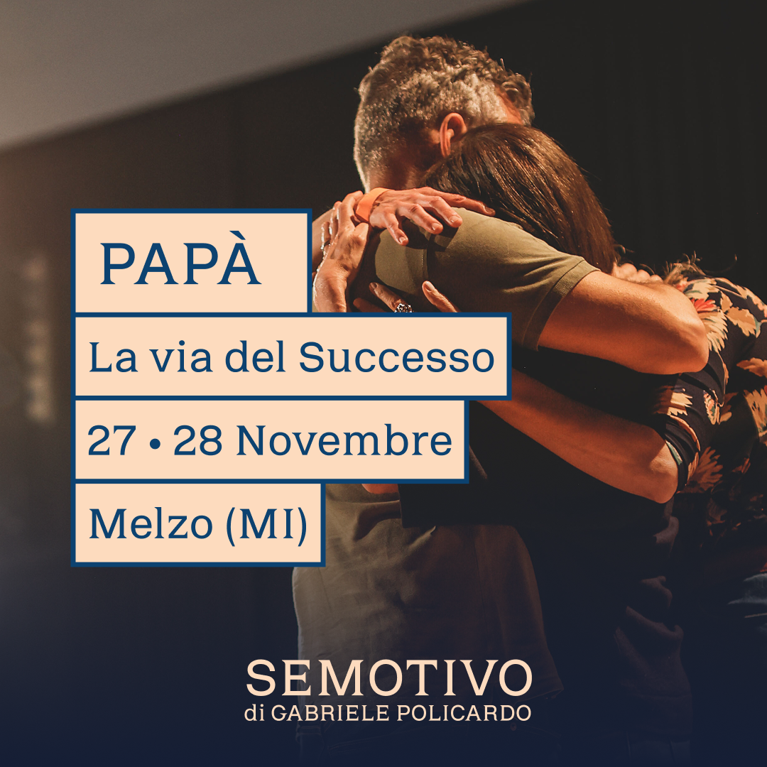Acconto "Papà: la via del successo": 27-28 Novembre 2027 a Melzo (MI)